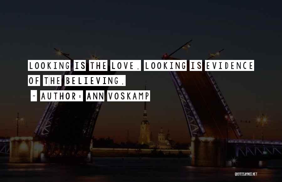 Evidence Of Love Quotes By Ann Voskamp