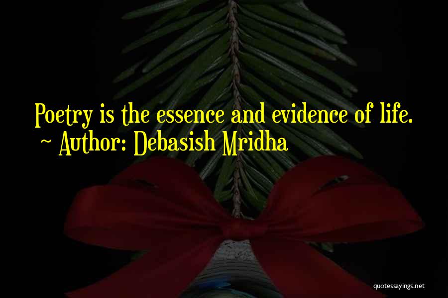 Evidence Of Love Quotes By Debasish Mridha