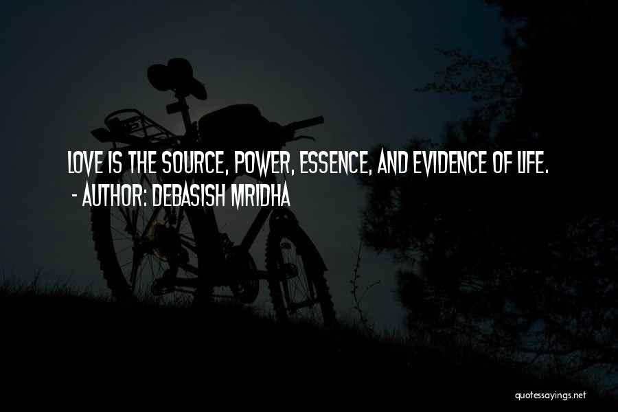 Evidence Of Love Quotes By Debasish Mridha