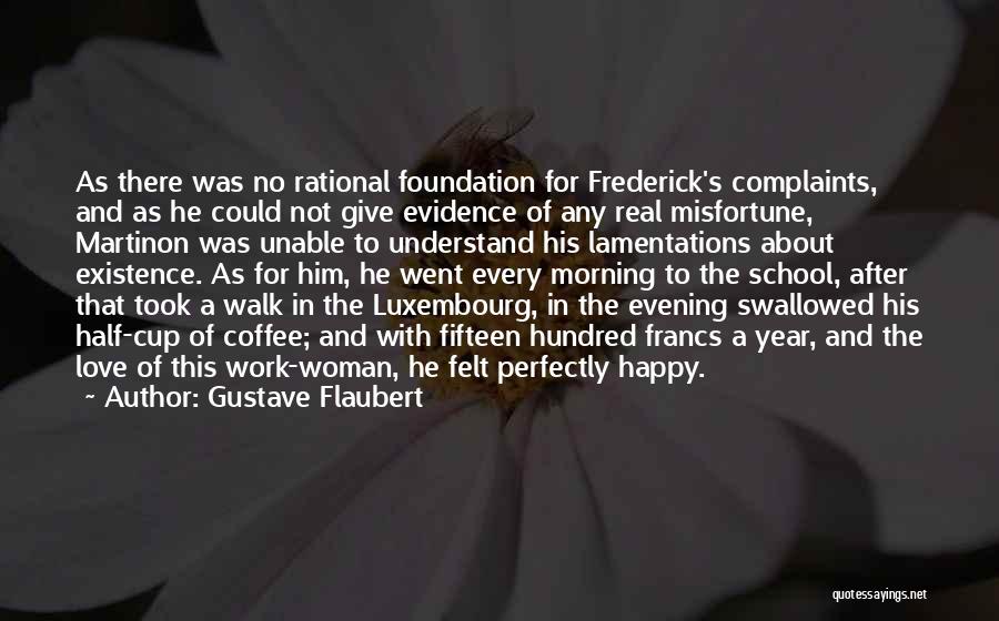 Evidence Of Love Quotes By Gustave Flaubert