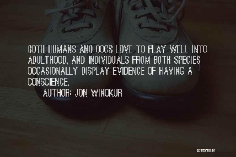 Evidence Of Love Quotes By Jon Winokur
