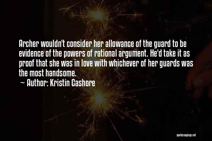 Evidence Of Love Quotes By Kristin Cashore