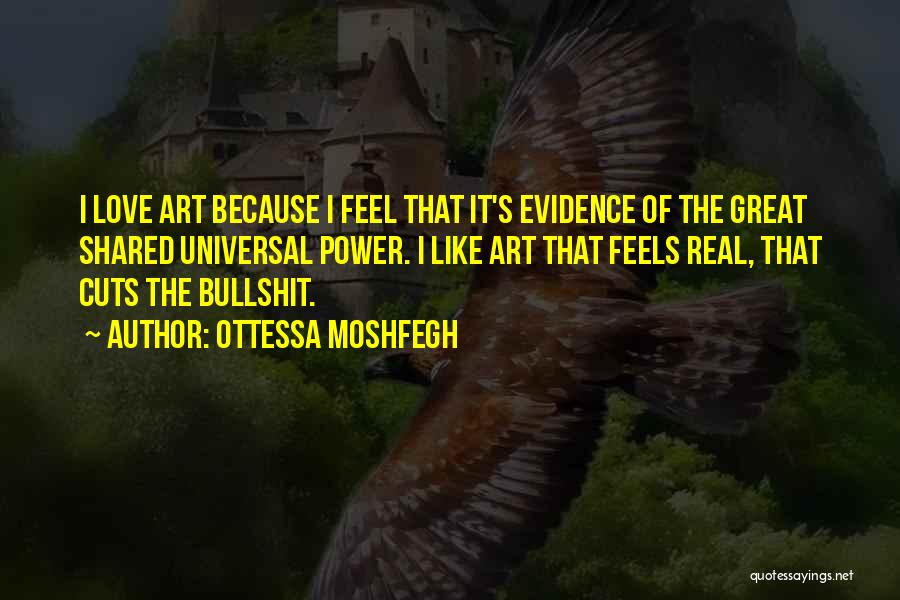 Evidence Of Love Quotes By Ottessa Moshfegh