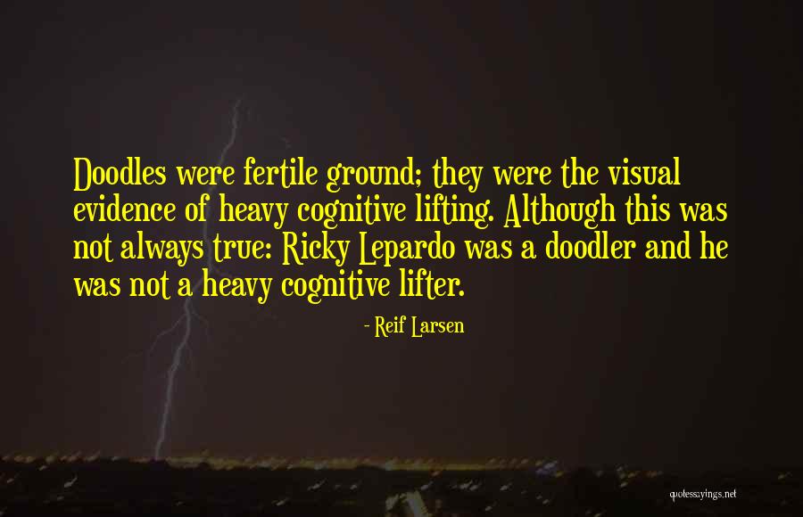 Evidence Of Quotes By Reif Larsen Evidence Of Quotes By Reif Larsen