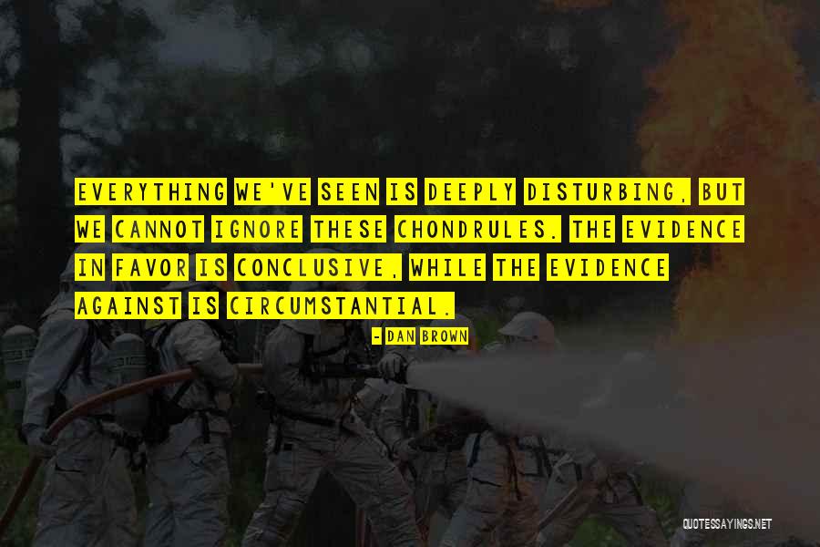 Evidence Of Things Not Seen Quotes By Dan Brown Evidence Of Things Not Seen Quotes By Dan Brown