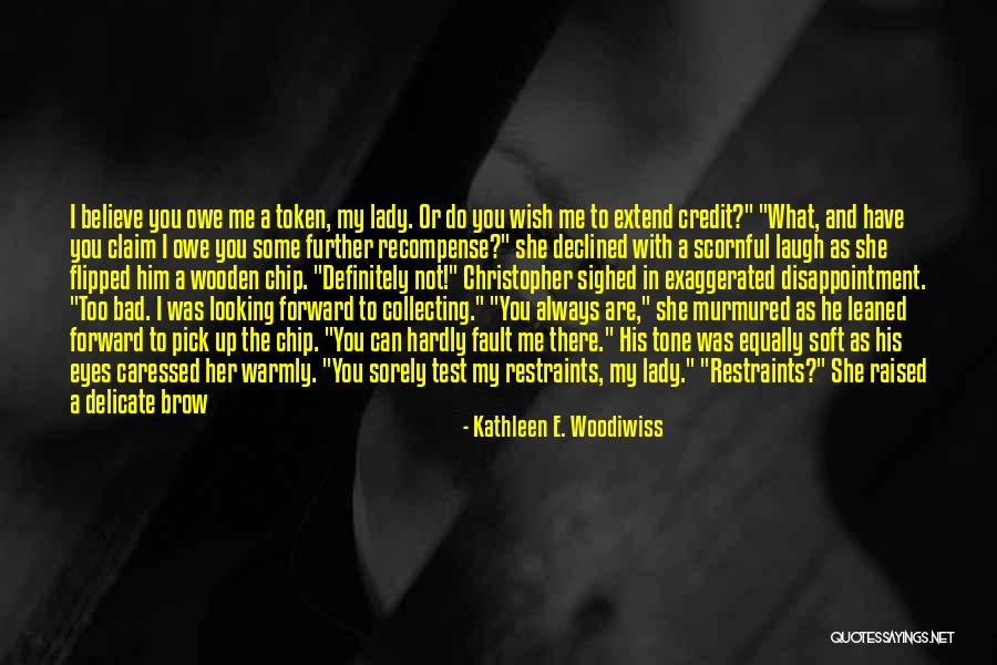 Evidence Of Things Not Seen Quotes By Kathleen E. Woodiwiss Evidence Of Things Not Seen Quotes By Kathleen E. Woodiwiss