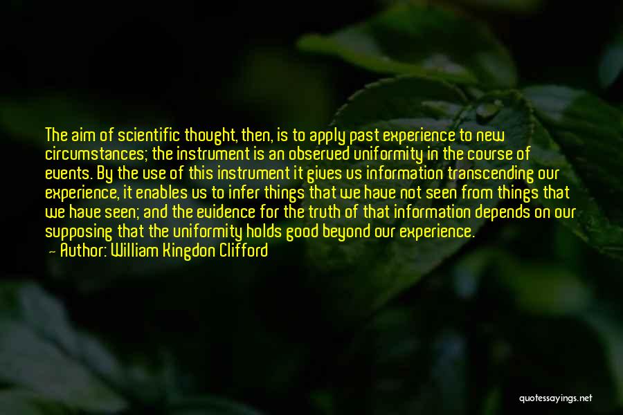 Evidence Of Things Not Seen Quotes By William Kingdon Clifford