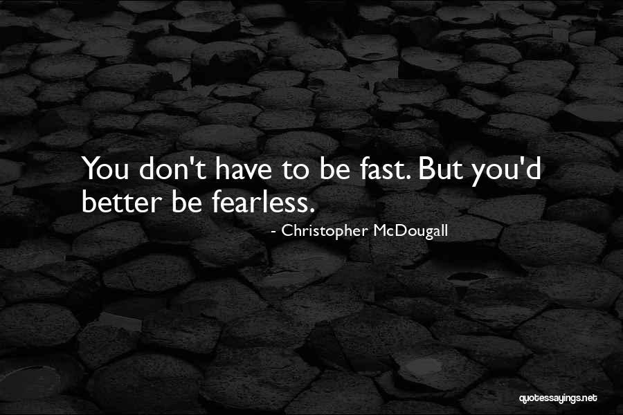 Evidencias Cifra Quotes By Christopher McDougall Evidencias Cifra Quotes By Christopher McDougall