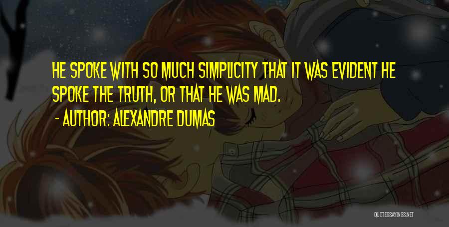 Evident Quotes By Alexandre Dumas