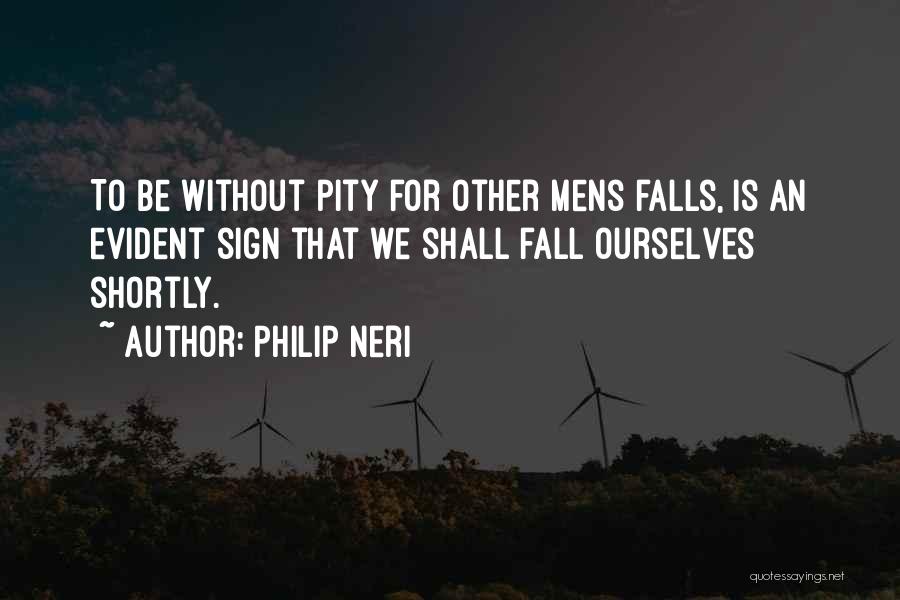 Evident Quotes By Philip Neri
