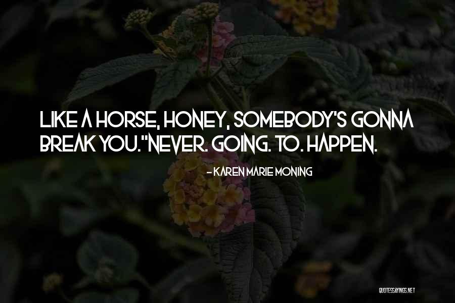 Evidentially Synonym Quotes By Karen Marie Moning Evidentially Synonym Quotes By Karen Marie Moning