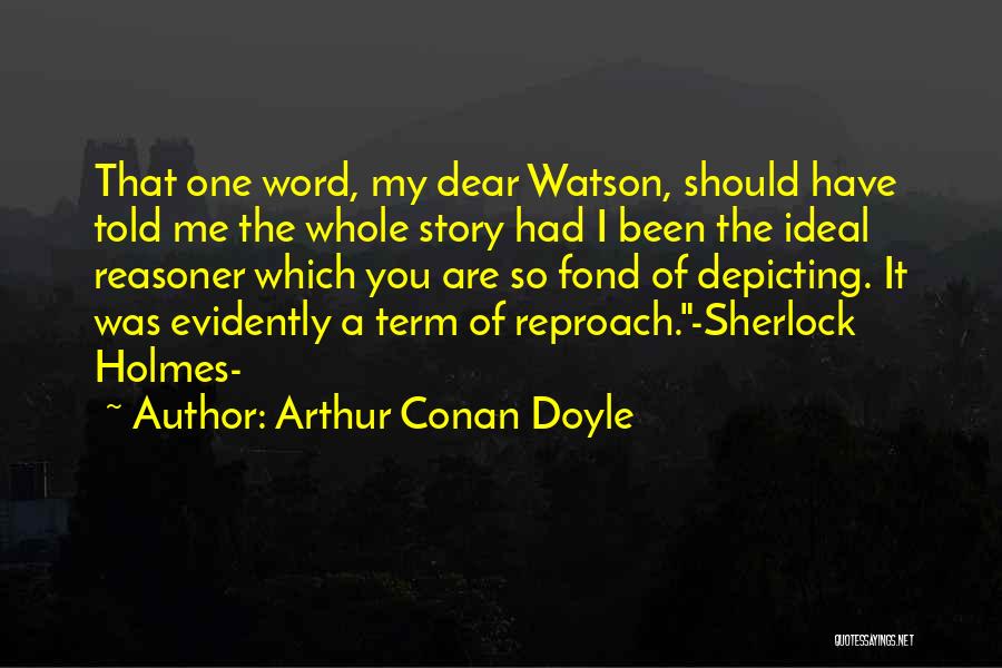 Evidently Quotes By Arthur Conan Doyle