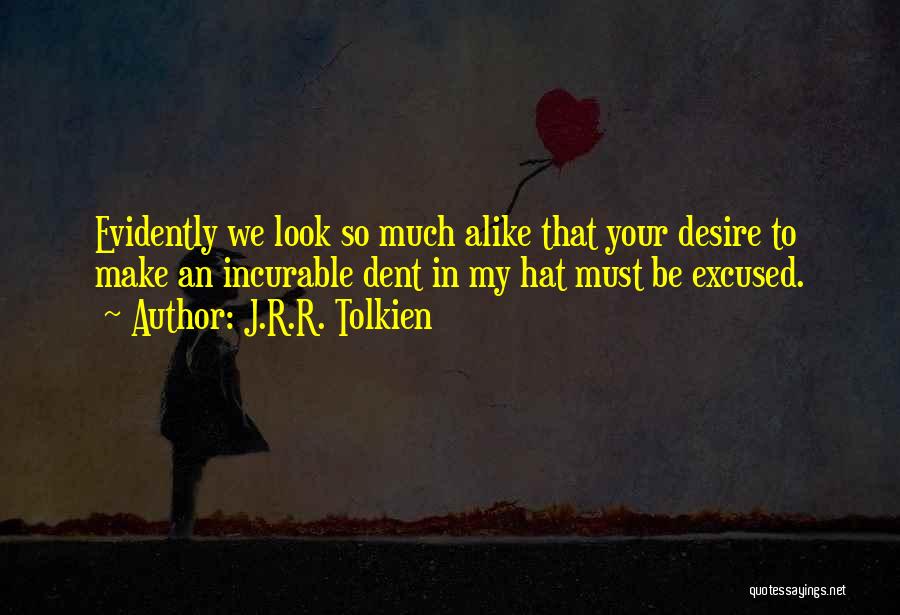Evidently Quotes By J.R.R. Tolkien