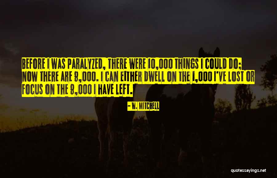 Evidentni Quotes By W. Mitchell Evidentni Quotes By W. Mitchell