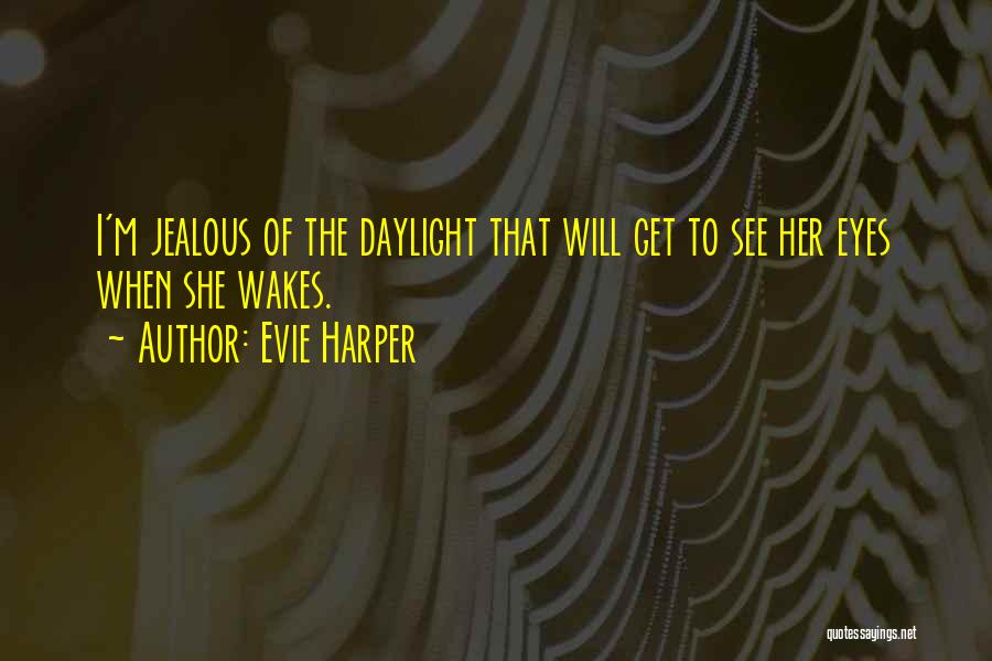 Evie Harper Quotes 1110132