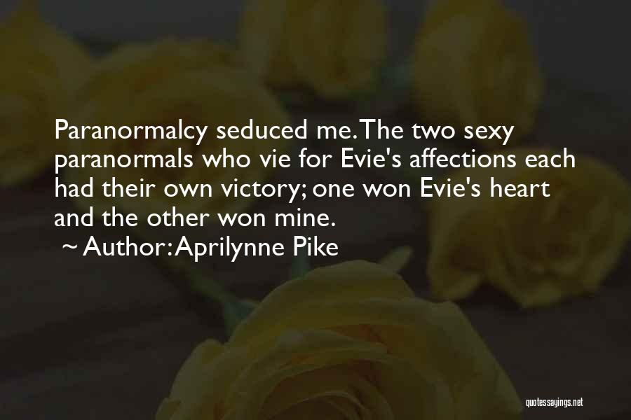 Evie Quotes By Aprilynne Pike