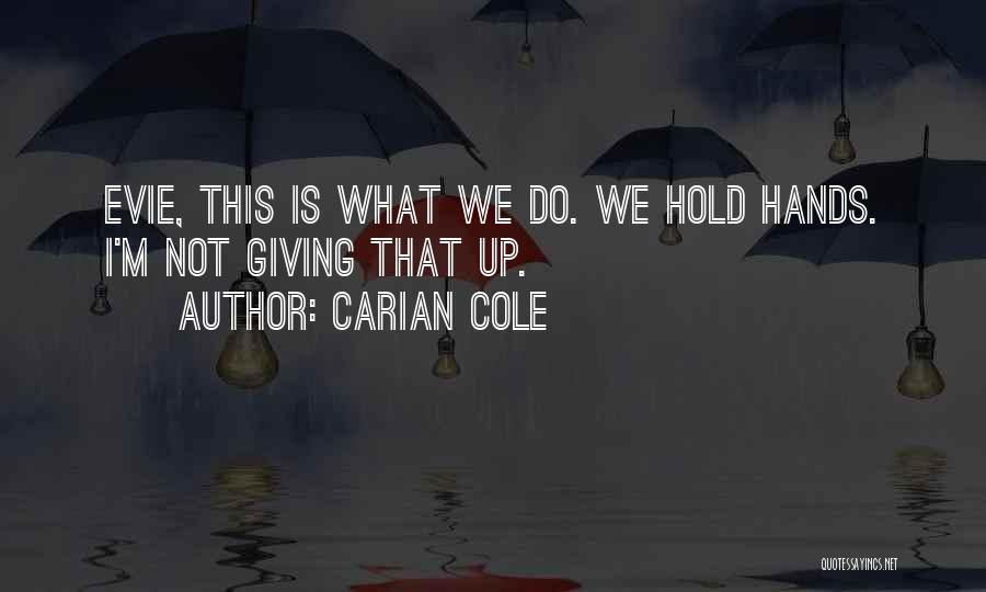 Evie Quotes By Carian Cole