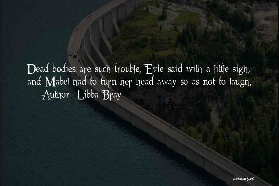 Evie Quotes By Libba Bray