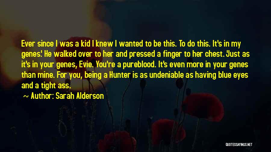 Evie Quotes By Sarah Alderson