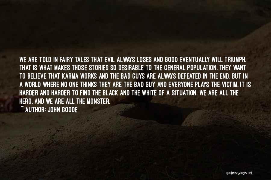 Evil Always Loses Quotes By John Goode