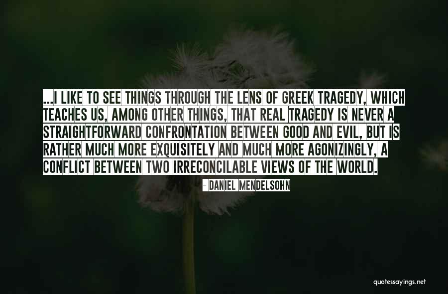 Evil Among Us Quotes By Daniel Mendelsohn Evil Among Us Quotes By Daniel Mendelsohn