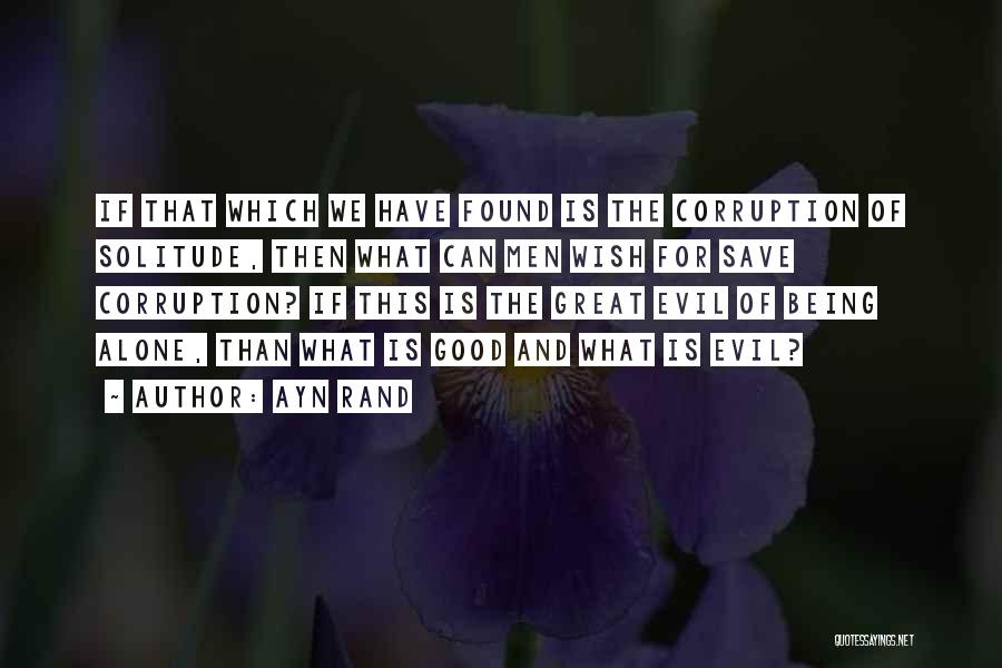 Evil And Corruption Quotes By Ayn Rand