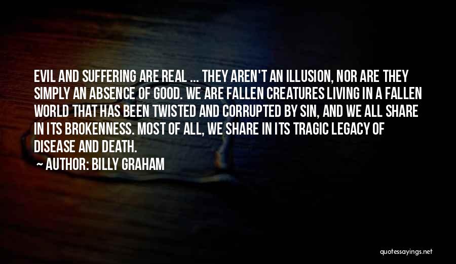 Evil And Corruption Quotes By Billy Graham