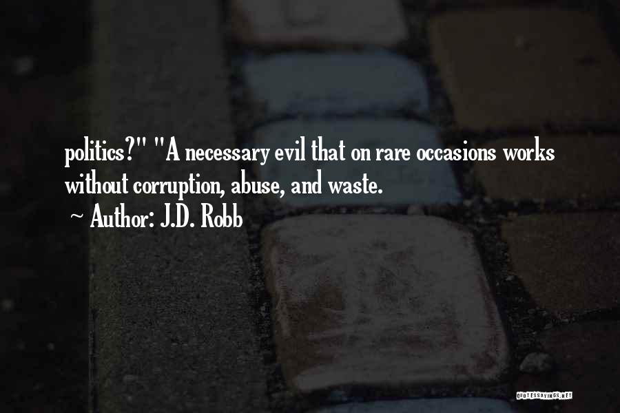 Evil And Corruption Quotes By J.D. Robb