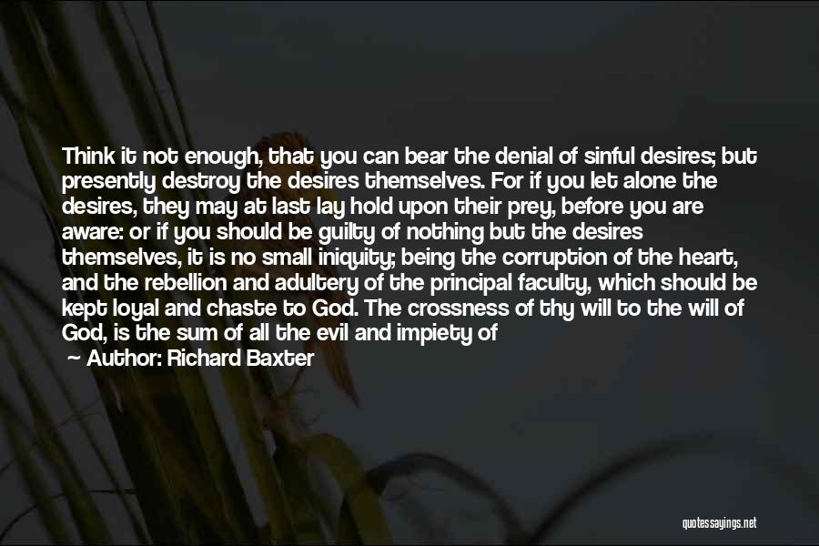 Evil And Corruption Quotes By Richard Baxter