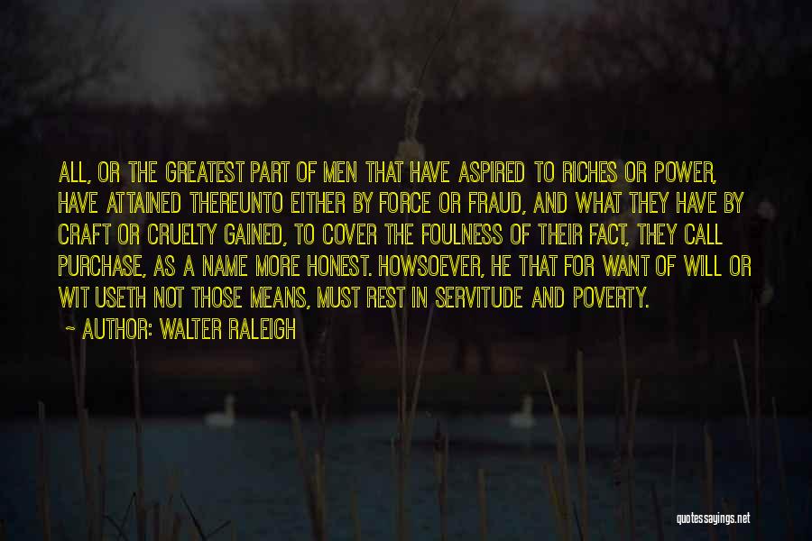 Evil And Corruption Quotes By Walter Raleigh