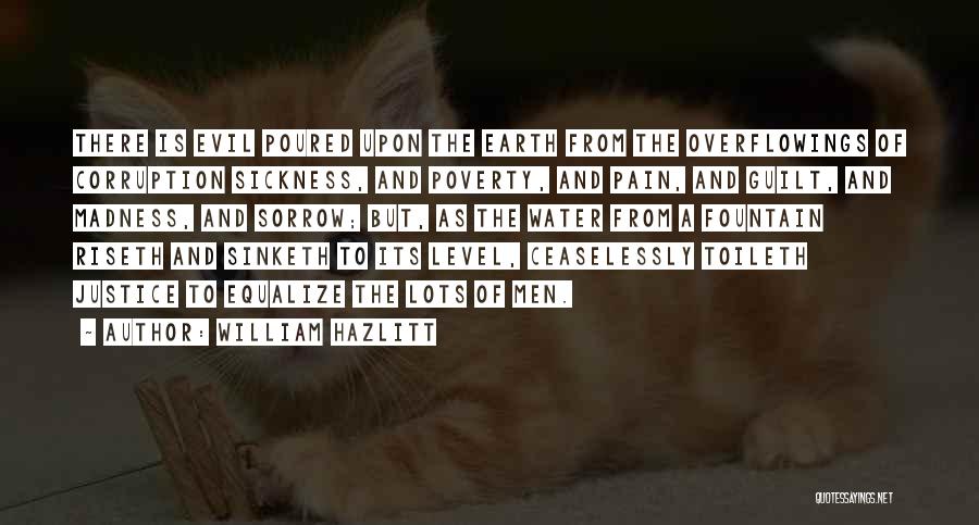 Evil And Corruption Quotes By William Hazlitt