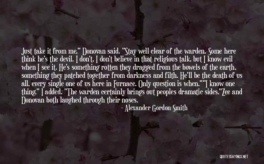 Evil And Darkness Quotes By Alexander Gordon Smith Evil And Darkness Quotes By Alexander Gordon Smith