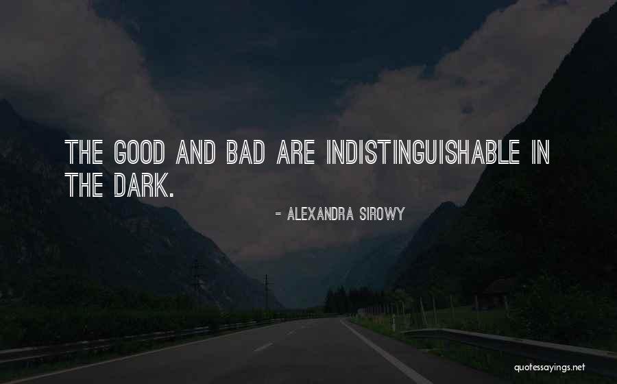 Evil And Darkness Quotes By Alexandra Sirowy Evil And Darkness Quotes By Alexandra Sirowy