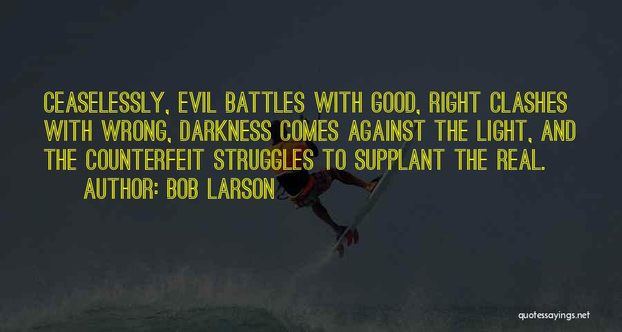 Evil And Darkness Quotes By Bob Larson