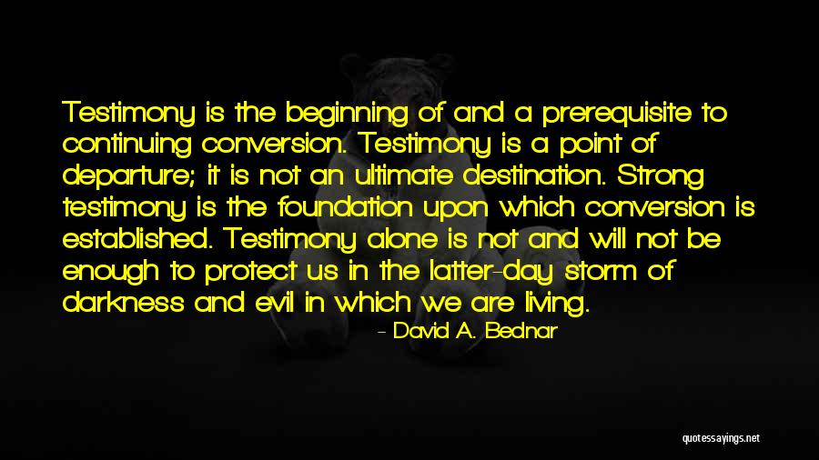 Evil And Darkness Quotes By David A. Bednar Evil And Darkness Quotes By David A. Bednar
