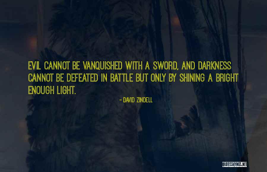 Evil And Darkness Quotes By David Zindell Evil And Darkness Quotes By David Zindell