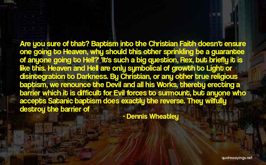 Evil And Darkness Quotes By Dennis Wheatley Evil And Darkness Quotes By Dennis Wheatley