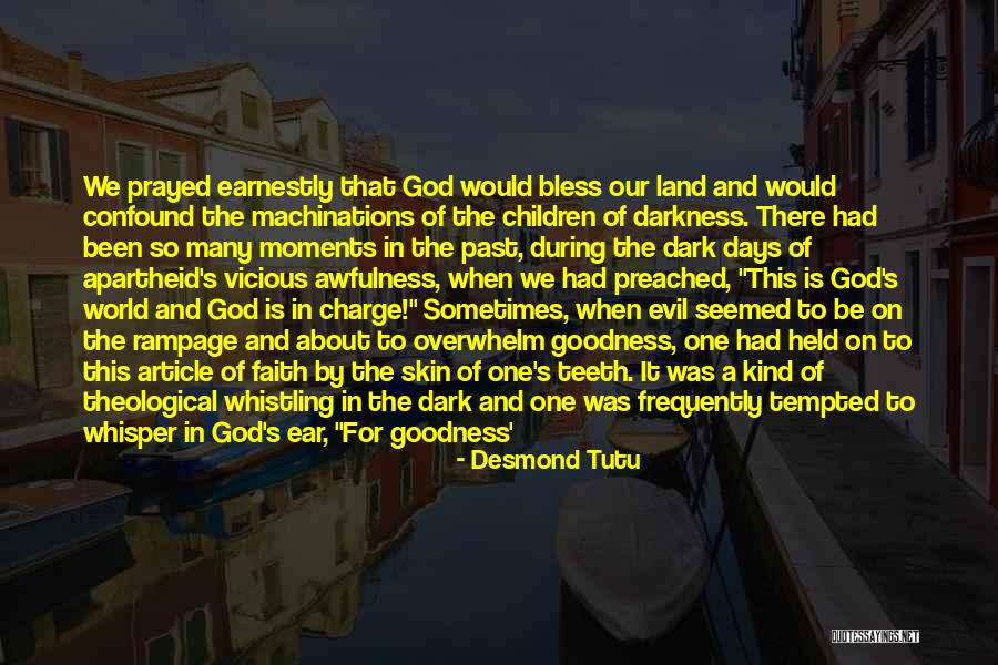 Evil And Darkness Quotes By Desmond Tutu Evil And Darkness Quotes By Desmond Tutu