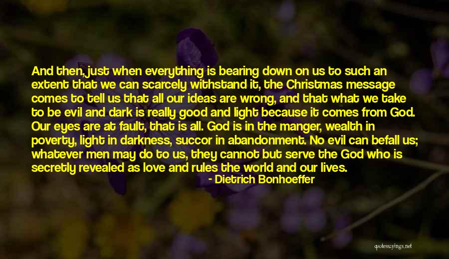 Evil And Darkness Quotes By Dietrich Bonhoeffer Evil And Darkness Quotes By Dietrich Bonhoeffer