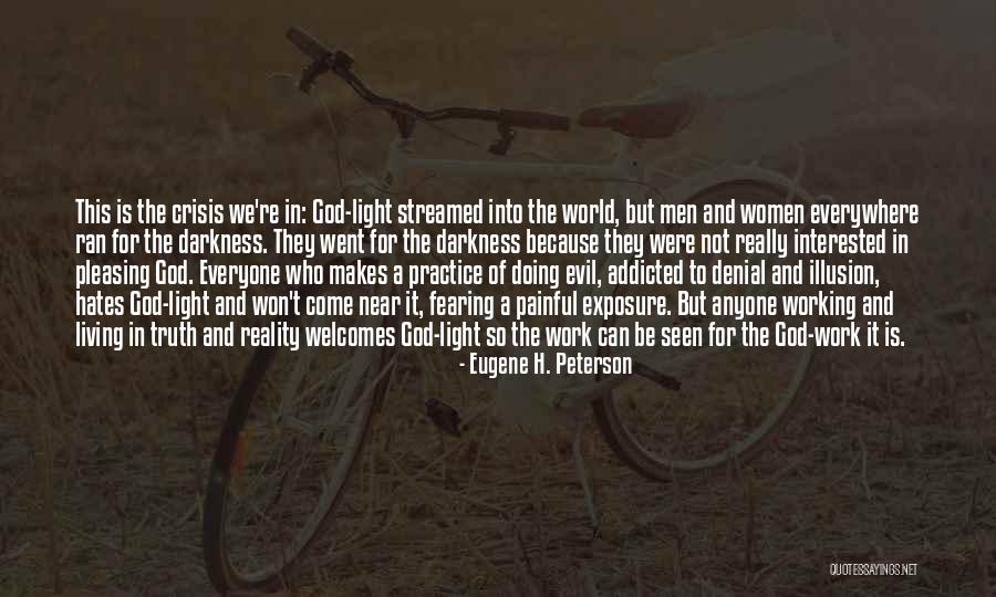 Evil And Darkness Quotes By Eugene H. Peterson Evil And Darkness Quotes By Eugene H. Peterson