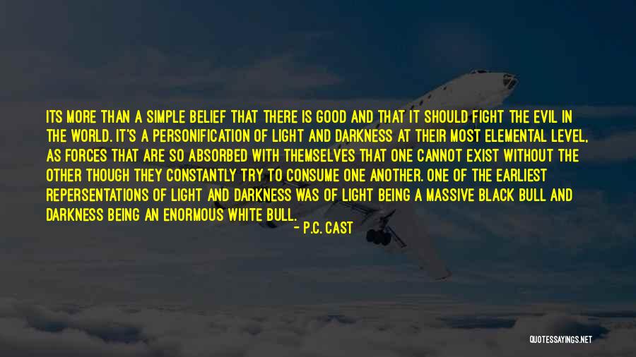 Evil And Darkness Quotes By P.C. Cast Evil And Darkness Quotes By P.C. Cast