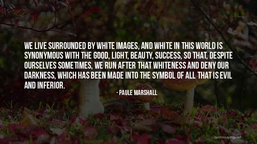 Evil And Darkness Quotes By Paule Marshall Evil And Darkness Quotes By Paule Marshall