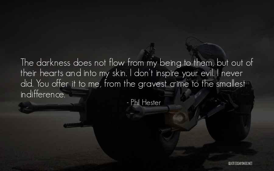 Evil And Darkness Quotes By Phil Hester Evil And Darkness Quotes By Phil Hester