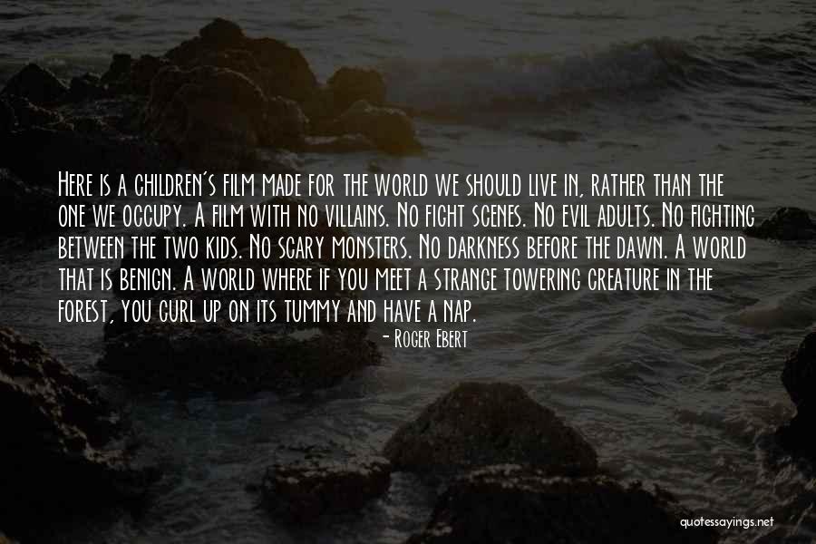 Evil And Darkness Quotes By Roger Ebert Evil And Darkness Quotes By Roger Ebert