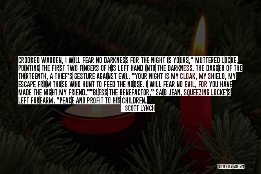 Evil And Darkness Quotes By Scott Lynch Evil And Darkness Quotes By Scott Lynch