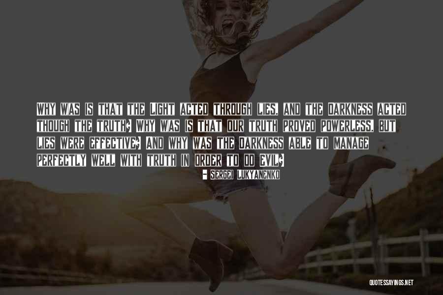 Evil And Darkness Quotes By Sergei Lukyanenko Evil And Darkness Quotes By Sergei Lukyanenko