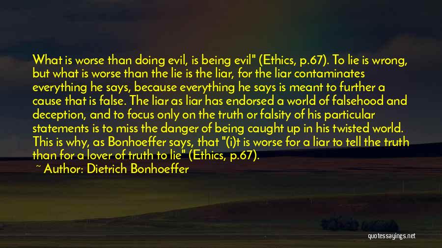 Evil And Deception Quotes By Dietrich Bonhoeffer