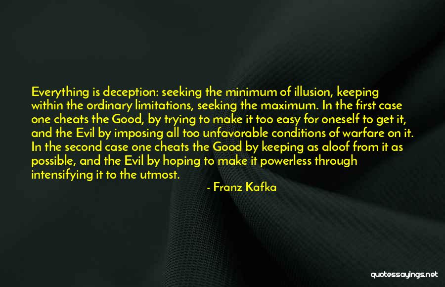 Evil And Deception Quotes By Franz Kafka