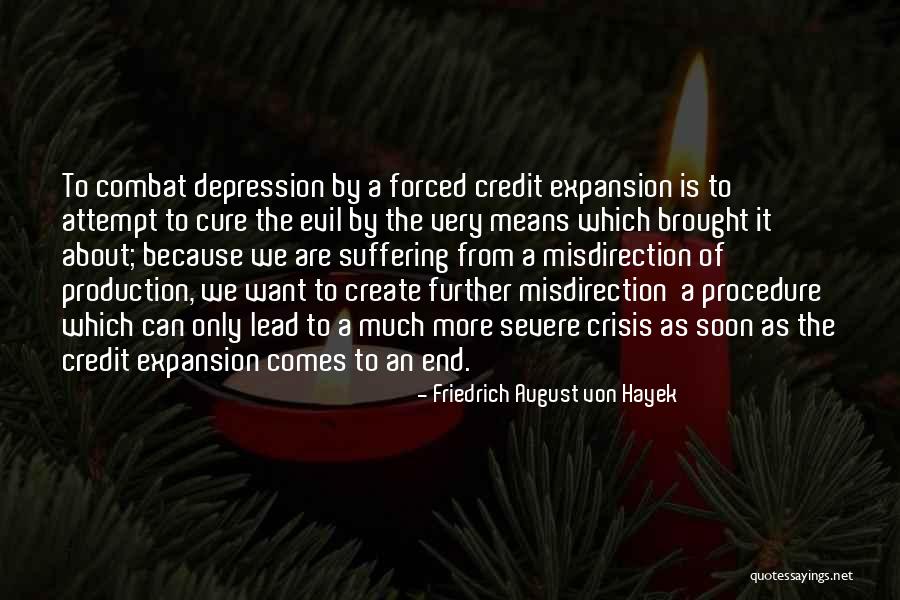 Evil And Deception Quotes By Friedrich August Von Hayek