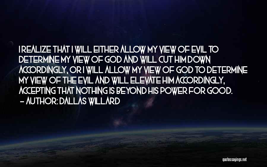 Evil And God Quotes By Dallas Willard